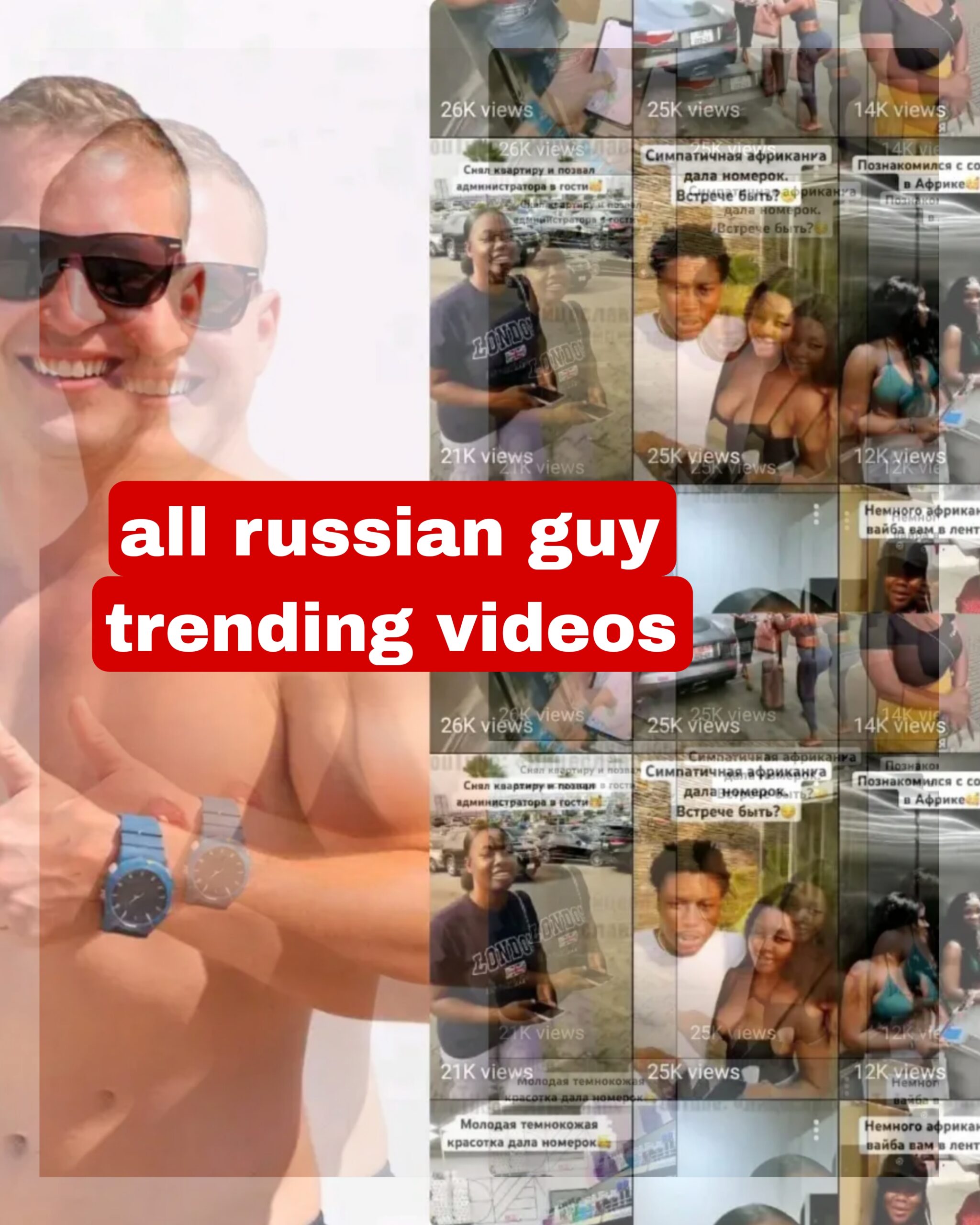 all russian guy trending videos